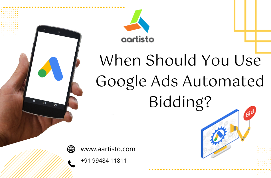 When Should You Use Google Ads Automated Bidding? | Aartisto