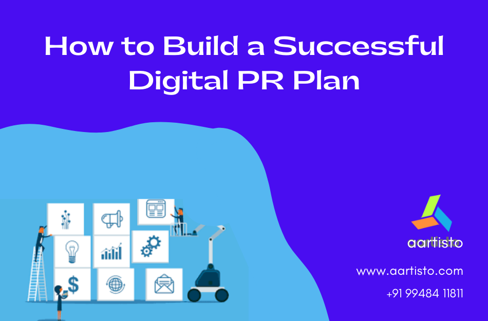 How to Build a Successful Digital PR Plan | Aartisto Web Media