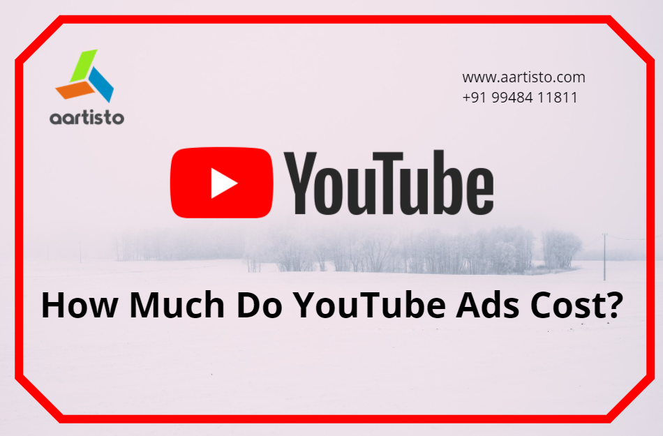 how-much-do-youtube-ads-cost-aartisto-web-media-digital-branding