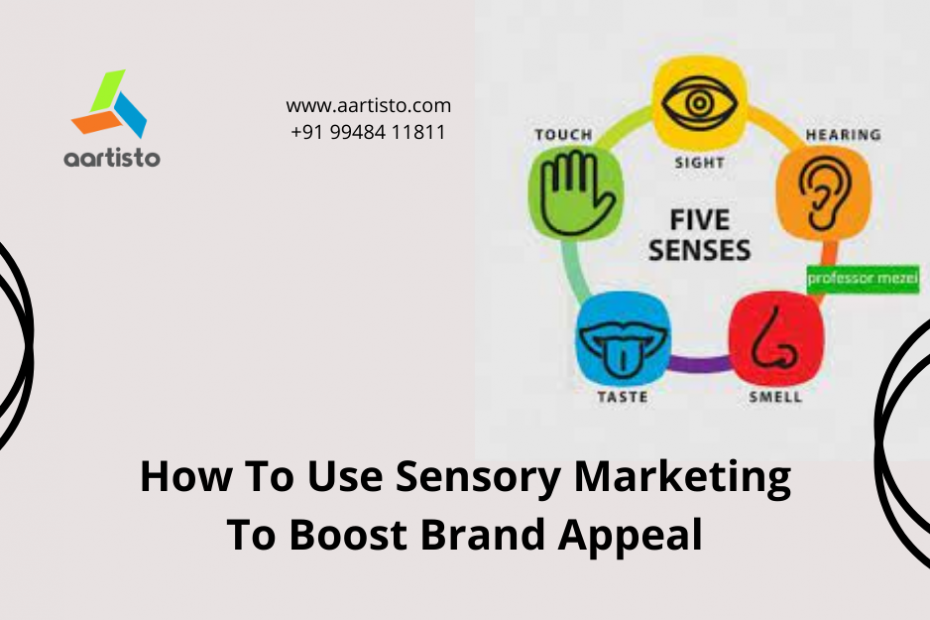 How To Use Sensory Marketing To increase Brand Appeal