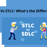 SDLC Vs STLC: What's the Difference?