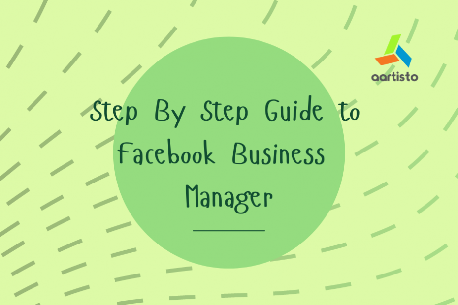 Step By Step Guide to Facebook Business Manager