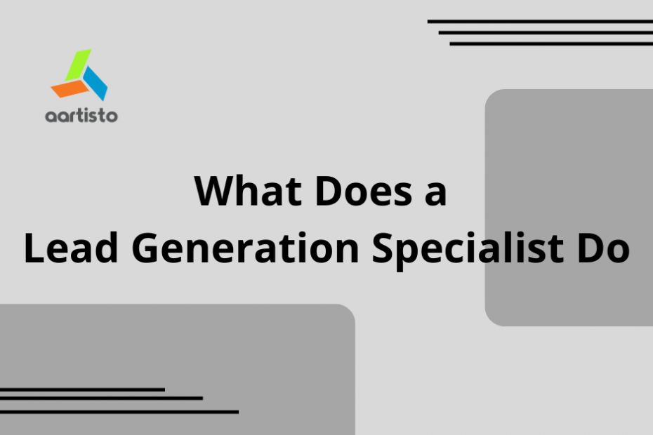 What Does a Lead Generation Specialist Do