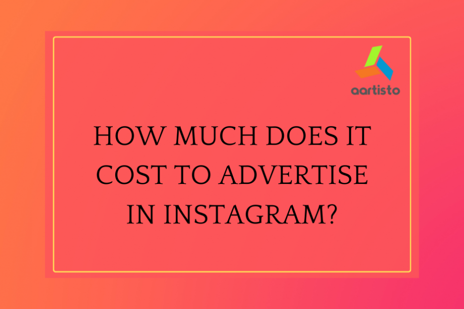 How much does it cost to Advertise in Instagram