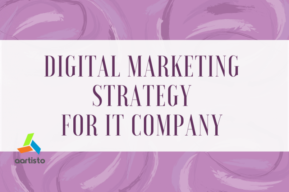 Digital Marketing Strategy For IT Company In 2022
