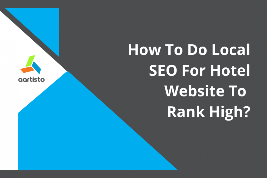 How To Do Local SEO For Hotel Website To Rank High