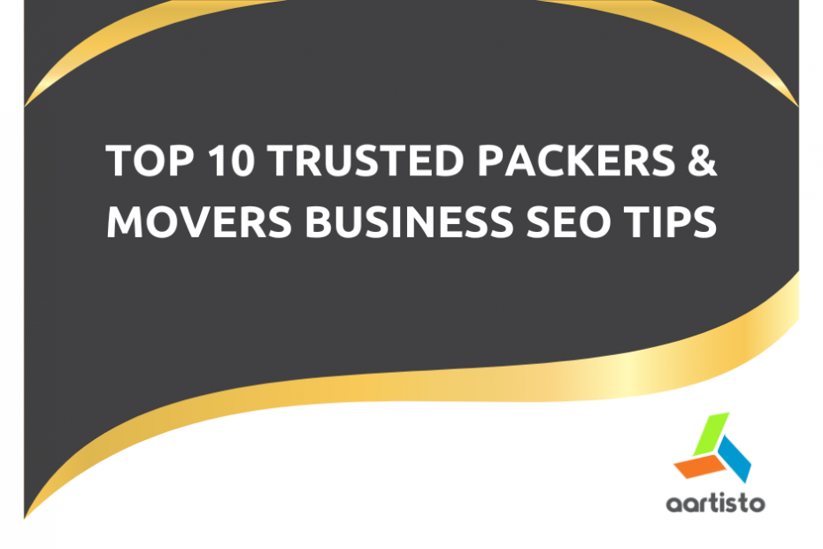 Top 10 Trusted Packers & Movers Business SEO Tips