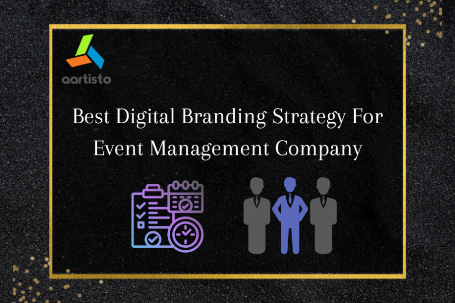 Best Digital Branding Strategy For Event Management Company