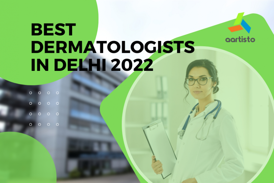 Best Dermatologists in Delhi 2022