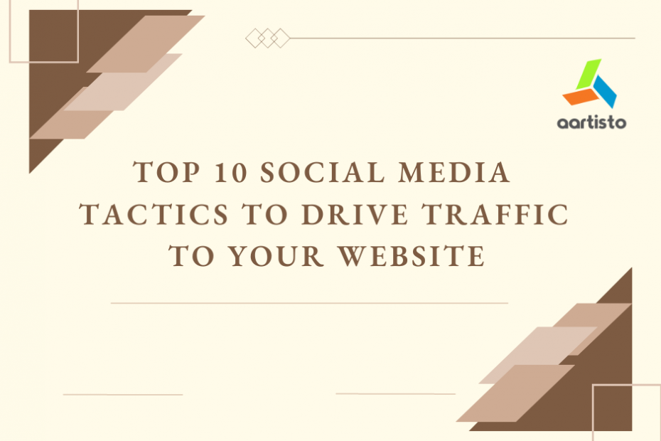 Top 10 Social Media Tactics to Drive Traffic to Your Website