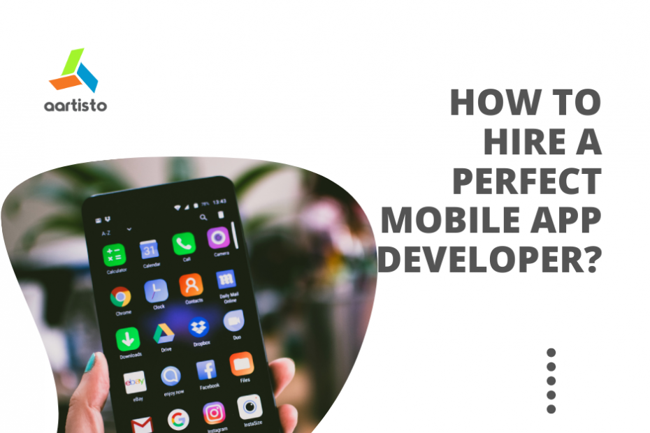 How to Hire a Perfect Mobile App Developer