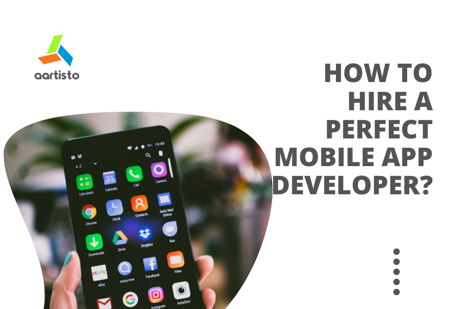 How To Hire A Perfect Mobile App Developer? - Aartisto Web Media ...