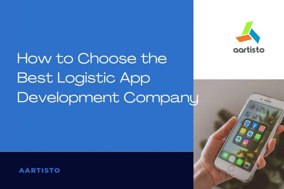 How to Choose the Best Logistics App Development Company