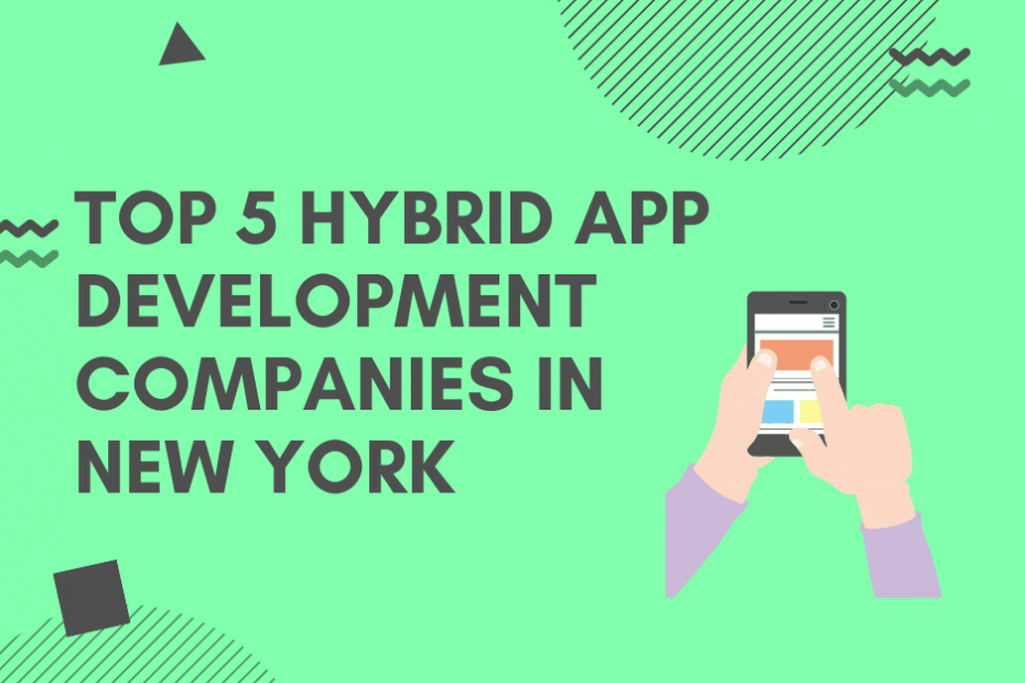 Top 5 Hybrid App Development Companies in New York
