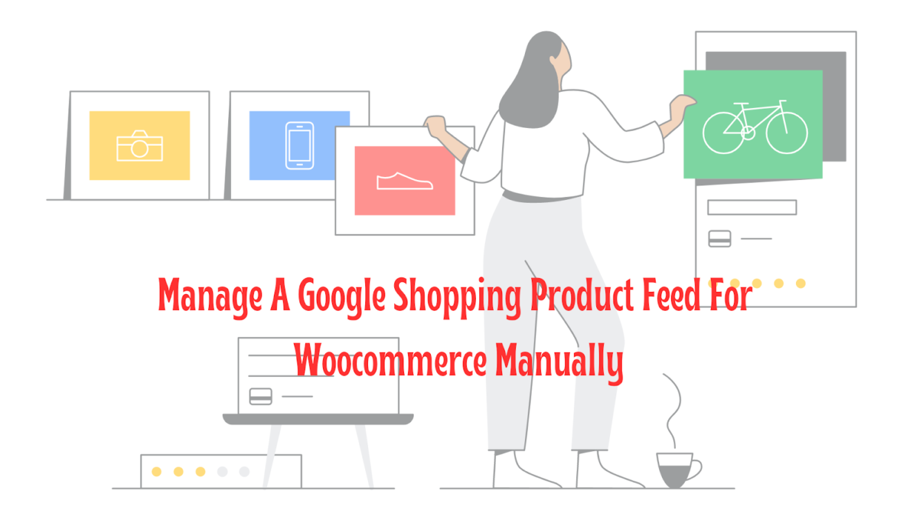 Google Shopping Feeds Management For A Complete guide